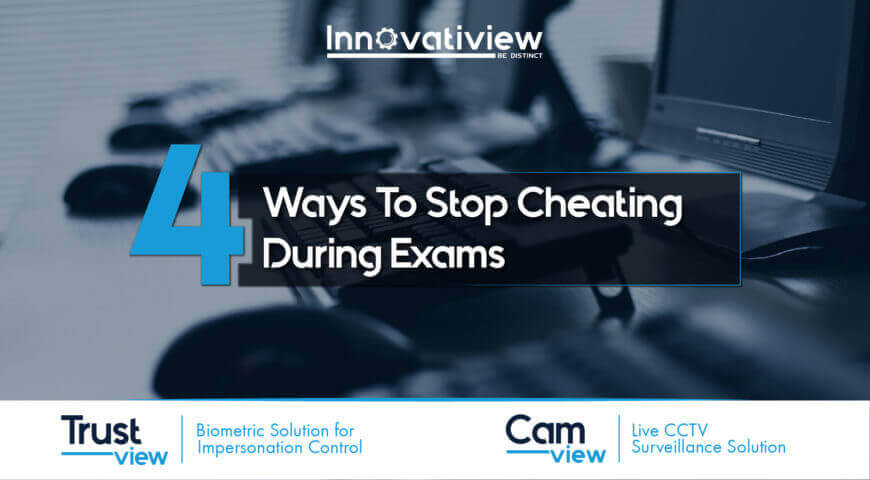 4 Ways To Stop Cheating During Exams