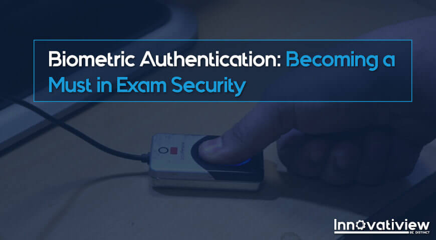 Biometric authentication for exam security