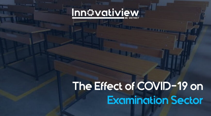 Effect of covid-19 on examination sector