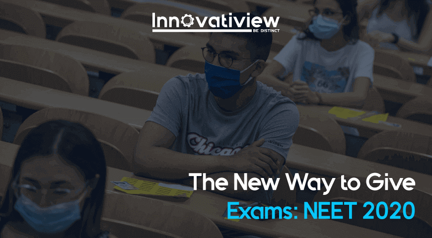 The New Way To Give Exams: NEET 2020