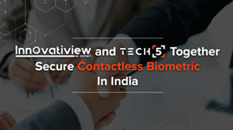Innovatiview And TECH5 Securing Contactless Biometric In India