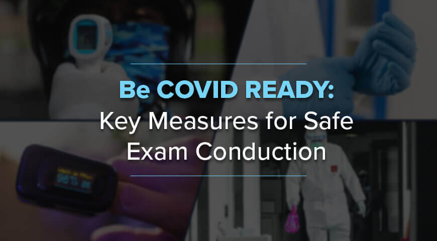 Conducting safe exam during covid