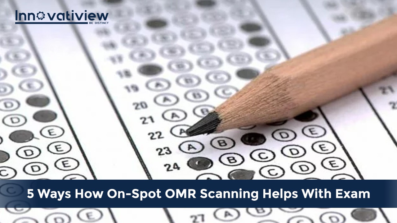5 Ways How On-Spot OMR Scanning Helps With Exam