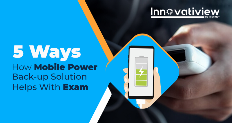 5 Ways How Mobile Power Back-up Solution Helps With Exam